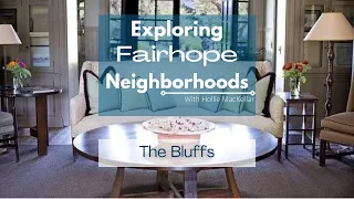 Fairhope, Alabama. A tour in the Bluffs neighborhood