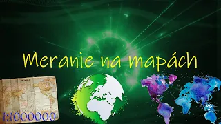 Geografia 5. ročník _ Meranie na mapách ( mierka mapy)