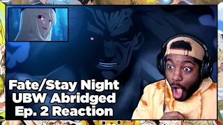 BURR-ZERR-CARR HAS ARRIVED!!! Fate/Stay Night UBW Abridged Episode 2 Reaction