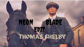 Thomas shelby NEON BLADE Edit #neonblade #thomasshelby #edit #edits #peakyblinders #whatsappstatus