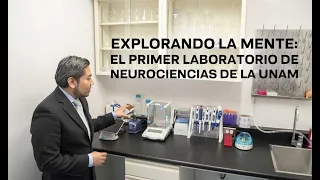 Inaugura UNAM primer laboratorio enfocado en Neurociencias - UNAM Global