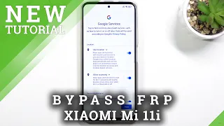 How to Bypass Google Verification on XIAOMI Mi 11i - Unlock FRP XIAOMI Android 11 New Method