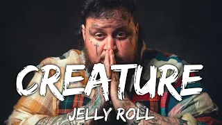 Jelly Roll - Creature (Lyrics)