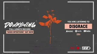 Downswing - Disgrace (Official Audio Stream)