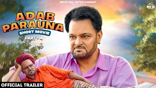 Adab Parauna(Part 4) (Official Trailer) Short Film | Gurchet Chitarkar | Jeet Bhari | Rel on 14 Jan