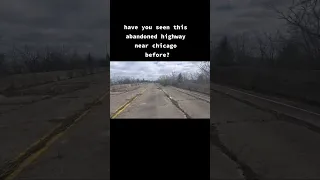 the abandoned Chicago highway