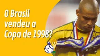 O Brasil vendeu a Copa de 1998?!