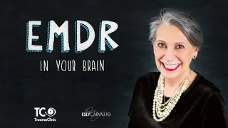 How EMDR Psychotherapy works in your brain