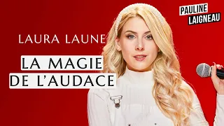 @LauraLaune  - "La magie de l'audace" | Pauline Laigneau