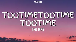 The 1975 - TOOTIMETOOTIMETOOTIME