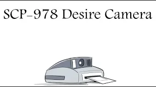 Oversimplified SCP Chapter 40 - "SCP-978 Desire Camera"