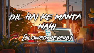 Dil Hai Ke Manta Nahi (Slowed+Reverb) | Rahul Jain | Unplugged Sad Version Reverbae