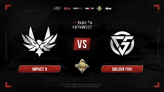 Impact 8 vs Golden Five - 1/2 GLOBAL PRO LEAGUE STANDOFF 2