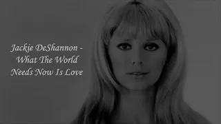 Jackie DeShannon   What The World Needs Now Is Love