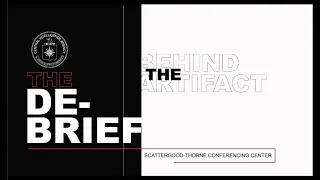 The Debrief: Behind the Artifact – Scattergood- Thorne