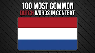 TOP 100 Most Common Dutch Words - Learn Dutch Vocabulary