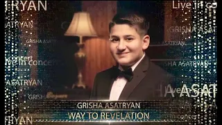 Grisha Asatryan - Road to Revelation Live in LA 2018