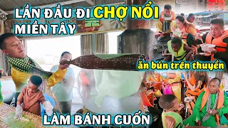 Quang Linh Vlogs || Lần Đầu Đi Chợ Nổi Miền Tây - Trải Nghiệm Cực Kì Thú Vị