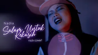 SALAM UNTUK KEKASIH - Nadia | Rock Cover by Jake Hays & Sarma Cherry