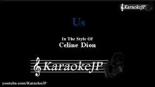 Us (Karaoke) - Celine Dion