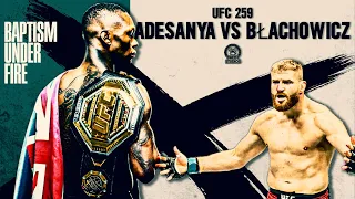 UFC 259 - Adesanya vs Błachowicz Hype Promo | BAPTISM UNDER FIRE | "Self Respect"