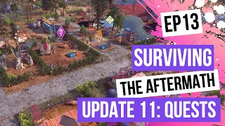 Surviving The Aftermath Ep.13 - Update 11: Quests Patch 1.11.2 [100% Difficulty, No Commentary]