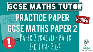 Final Practice Paper 2 GCSE Maths Exam 3rd June 2024 | Higher | TGMT