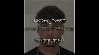 Lucio101 - Topfit x Memories [MASHUP/REMIX]