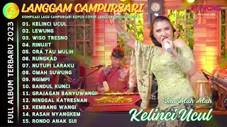 INA ALAH ALAH ''KELINCI UCUL'' | PLAYLIST LANGGAM CAMPURSARI FULL ALBUM COVER LANGGENG MUSIC DIGITAL