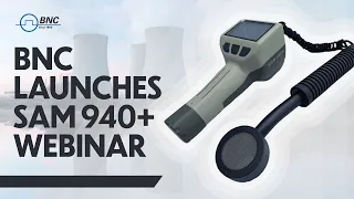 Berkeley Nucleonics SAM 940+ Launch Webinar