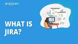 What Is Jira? | Jira Tool | Jira Training | Jira Tutorial For Beginners | Simplilearn