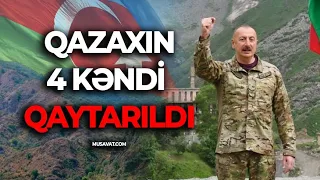 SON DƏQİQƏ: Qazaxın 4 kəndi geri qaytarıldı - İlham Əliyevin NÖVBƏTİ ZƏFƏRİ