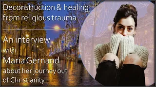 Harmonic Atheist - Interview with Maria Gernand: Deconstruction and Healing from Religious Trauma