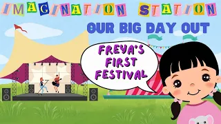 Imagination Station - Freya's First Festival (Week 3)