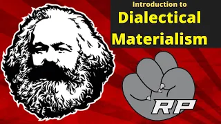 Marx 101: Introduction to Dialectical Materialism | Red Plateaus