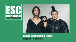 PODCAST: ESC Greenroom (106) Unser Songcheck I (2024)