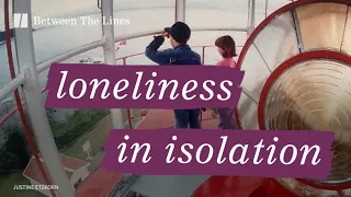 Combating Loneliness In Isolation During The Coronavirus Pandemic