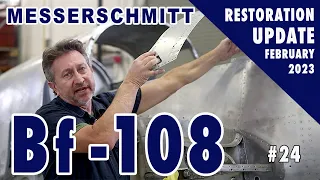 Messerschmitt Bf-108 - Restoration Update #24 - February 2023