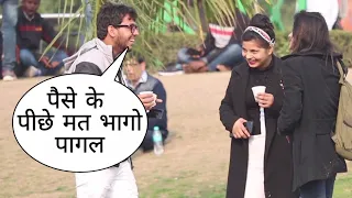 Paise Ke Peeche Mat Bhago Pagal Prank In Delhi On Cute Girl By Desi Boy With Twist Epic Reaction