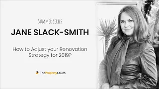 Ep. 213 | Jane Slack-Smith – How to Adjust your Renovation Strategy for 2019?