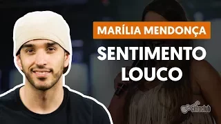 Sentimento Louco - Marília Mendonça (aula de violão completa)