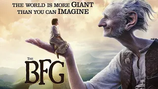 The BFG (2016) Movie || Mark Rylance, Ruby Barnhill, Penelope Wilton, Jemaine C || Review and Facts