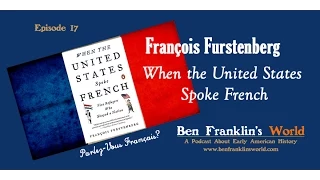 017 François Furstenberg, When the United States Spoke French