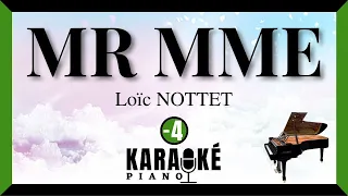 Mr Mme - Loïc NOTTET (Karaoké Piano Français - Lower Key)