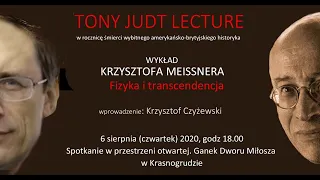 TONY JUDT LECTURE, wykład Krzysztofa Meissnera - Fizyka i transcendencja