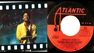 ISRAELITES:Narada Michael Walden - I Shoulda Loved Ya' 1979 {Extended Version}