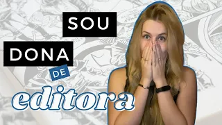 AGORA SOU DONA DE UMA EDITORA DE QUADRINHOS | Laura Brand