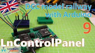 Let's learn together - LnControlPanel! (DCC model railway with Arduino 9)
