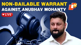 🔴OTV LIVE | Non-Bailable Warrant Issued Against Actor-Turned-Politician Anubhav Mohanty | Odisha