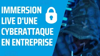 🔐🔴 Immersion live dans le cadre d'une cyberattaque en entreprise